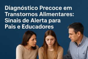 Diagnóstico Precoce em Transtornos Alimentares